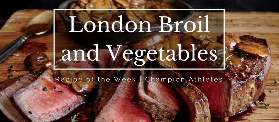 London Broil and Vegetables
